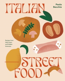 Smith Street Books Italian Street Food  Hardback  Paula Bacchia