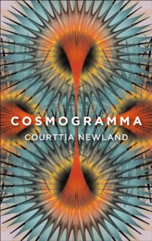 Canongate Books Ltd Cosmogramma  Paperback  Courttia Newland