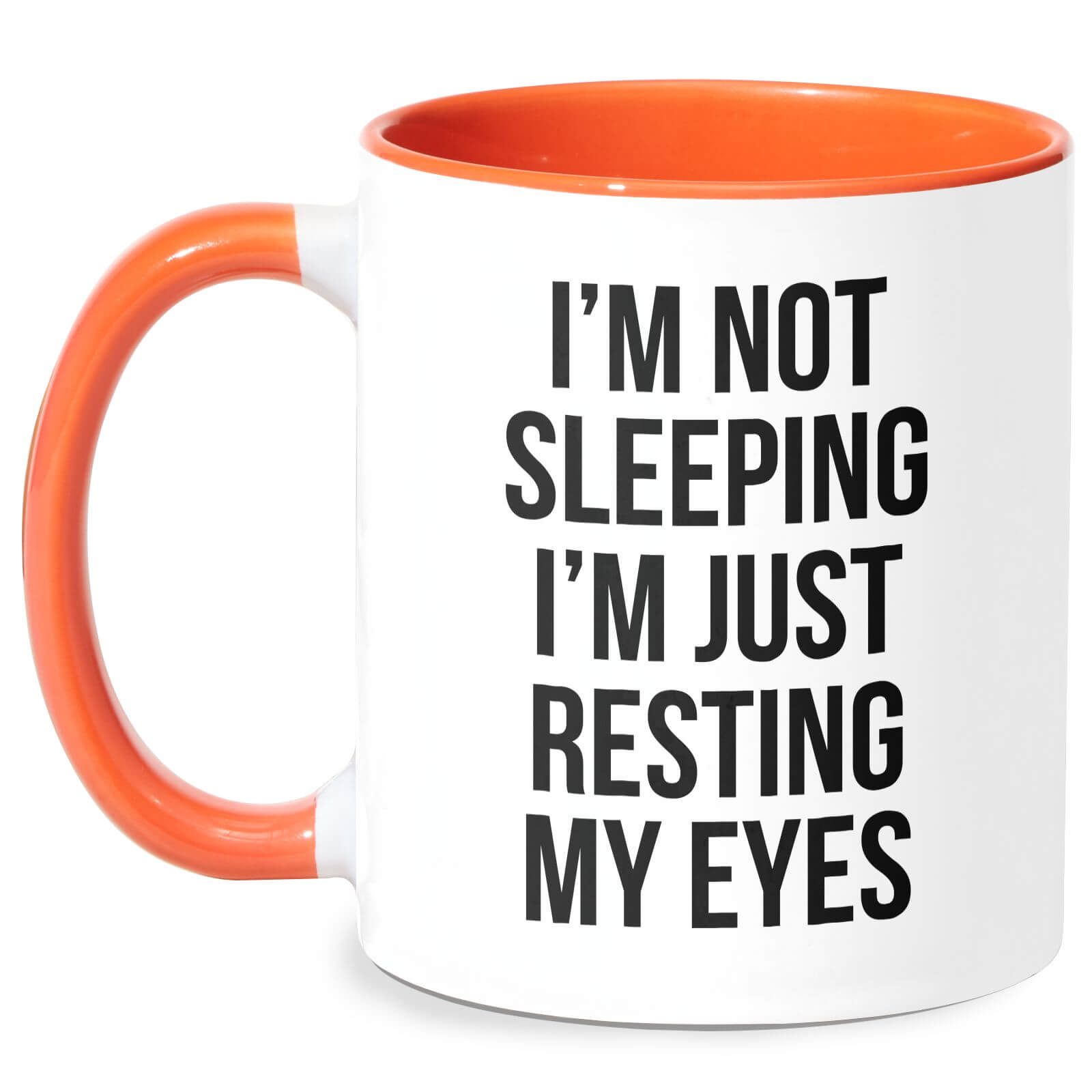 Im Not Sleeping Im Resting My Eyes Mug | White/Orange|