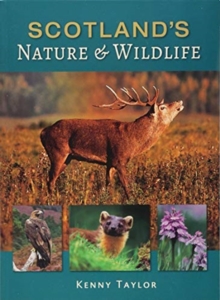 LOMOND BOOKS Scotland's Nature & Wildlife  Paperback  Kenny Taylor