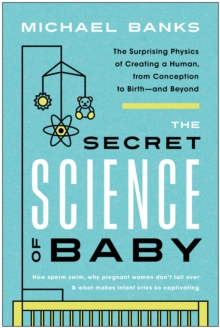 Benbella Books The Secret Science of Baby  Michael Banks  Paperback