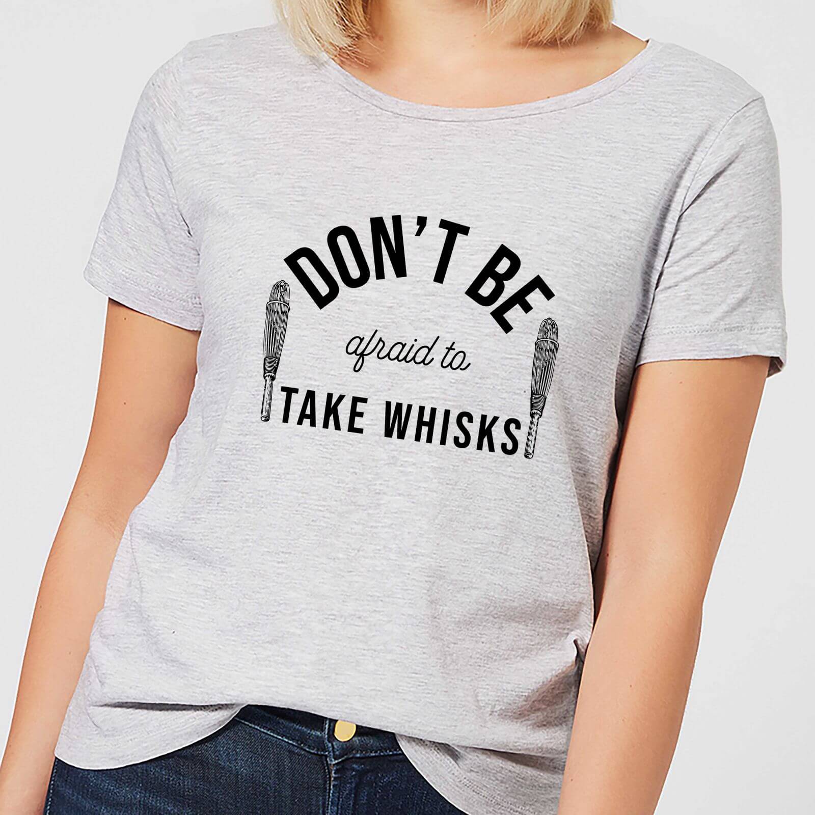 By IWOOT Cooking Don't Be Afraid To Take Whisks Women's T-Shirt - S - Grey | adult