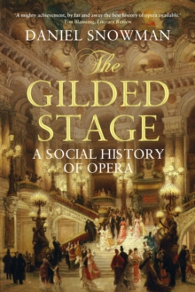 Atlantic Books The Gilded Stage  Paperback  Daniel Snowman