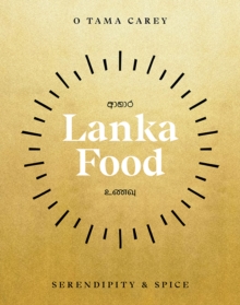 Hardie Grant Books Lanka Food  Hardback  O Tama Carey