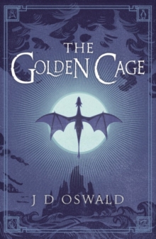Penguin Books LTD The Golden Cage  Paperback  J.D. Oswald