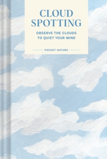 Chronicle Books Pocket Nature: Cloud-Spotting  Hardback  Casey Schreiner