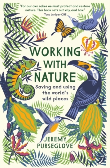 Profile Books Ltd Working with Nature  Paperback  Jeremy Purseglove