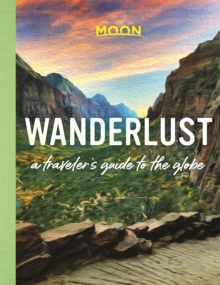 Avalon Travel Publishing Wanderlust  Hardback  Moon Travel Guides