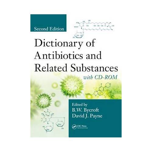 Dictionary of Antibiotics and Related Substanceswith CD-ROM  Second Edition | Book