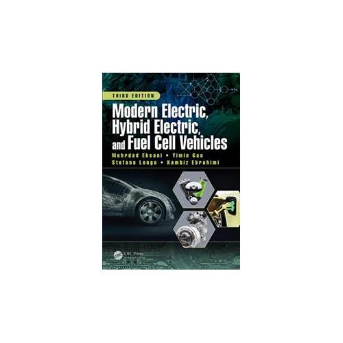 Modern Electric  Hybrid Electric  and Fuel Cell Vehicles | Book