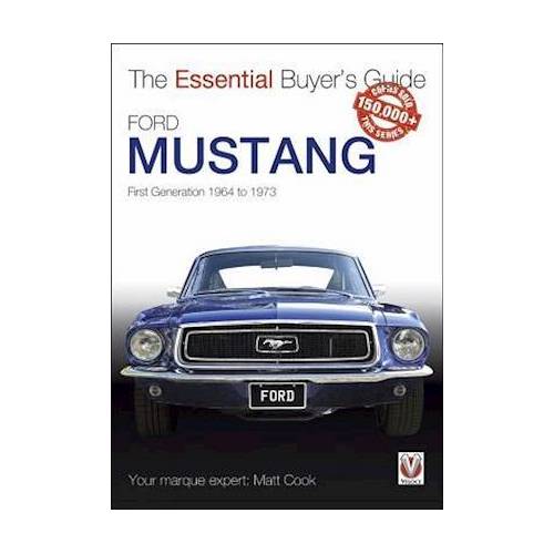 Matt Cook Ford Mustang - First Generation 1964 to 1973: The Essential Buyer's Guide (Essential Buyer's Guide) Paperback |  matt cook Book
