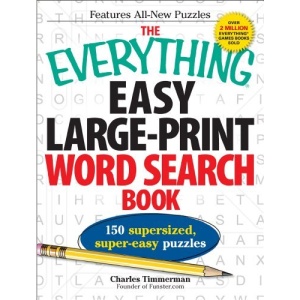The Everything Easy Large-Print Word Search Book: 150 Supersized, Super-Easy Puzzles (Everything (Hobbies & Games)) | Charles Timmerman