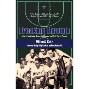 Breaking Through: John B. McLendon, Basketball Legend and Civil Rights Pioneer