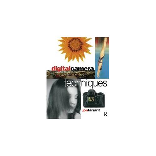 Jon Tarrant Digital Camera Techniques