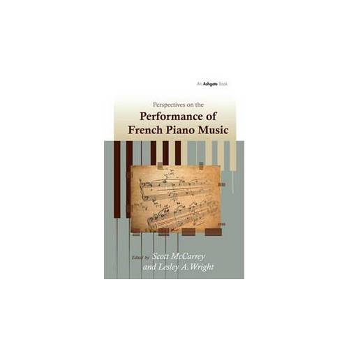 Perspectives on the Performance of French Piano Music | Book