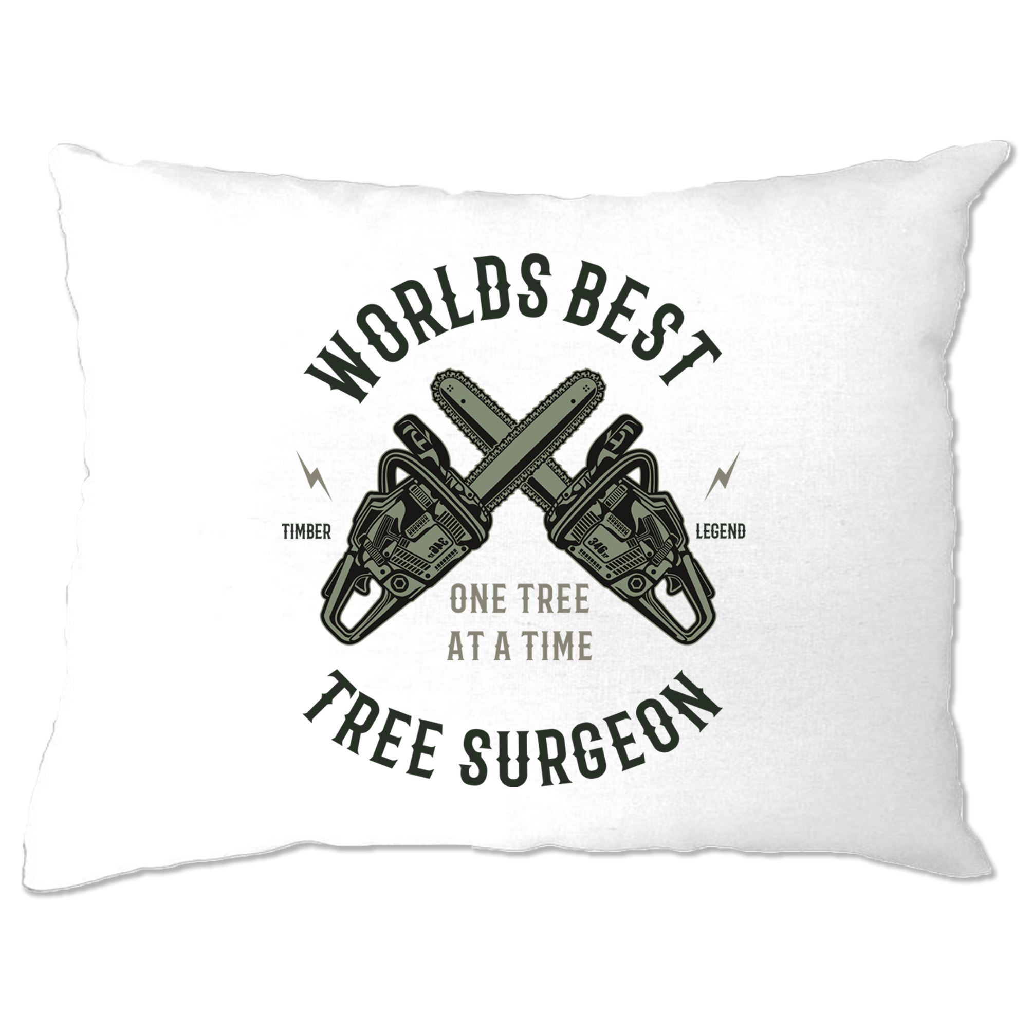 World's Best Tree Surgeon Pillow Case - White