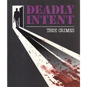 Deadly Intent (True Crime)