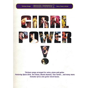 Girrl power!: Thirteen songs arranged for voice, piano and guitar