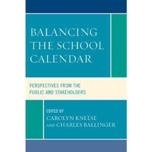 Balancing the School Calendar: Perspectives from the Public and Stakeholders | Carolyn Kneese