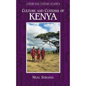 Culture and Customs of Kenya (Culture & Customs of Africa) | Neal Sobania