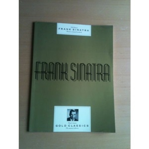 Frank Sinatra Gold Classics (Piano Vocal Guitar)