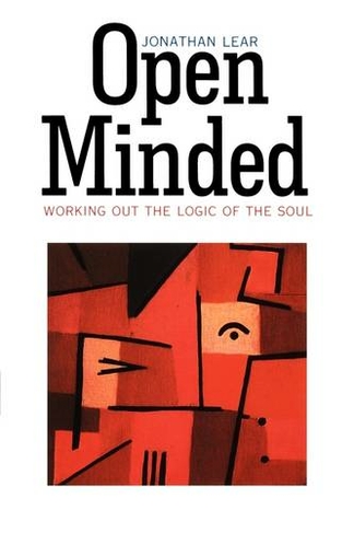 Harvard University Press Open Minded: Working Out the Logic of the Soul Paperback |  jonathan lear Book